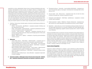 17
SOCIAL MEDIA 2010-2015-2020
zastrzeżenia ze strony użytkowników. Działo się tak jak Facebook wprowadzał posty spon-
sorowane, Demotywatory (in feed ad post), czy niedawno reklama na Instagramie. Choć
większość odbiorców ma świadomość istnienia reklamy w tych mediach, to nadal łatwiej
tutaj sprzedać produkt w sposób nienachalny i nieinwazyjny. Snapchat nie oferuje jeszcze
tradycyjnego formatu reklamowego, wprawdzie pojawiły się Vertical Video Views w sekcji Di-
scover, wyświetlane jako snapy w wersji pionowej, ale nadal nie jest to czysta reklama, którą
może stworzyć każdy social media ninja. Istnieje jednak cała grupa działań wykorzystywa-
nych przez rozpoznawanych Snapchaterów, które spełniają swoją rolę sprzedażową. Poniż-
sza lista, to tylko wybrane case study z polskiego rynku. Rynek amerykański oferuje dużo
więcej, ale chciałem spojrzeć na to realnie, mając z tyłu głowy polskie budżety reklamowe…
1.	 Unboxing – format znany z Youtube, oparty o mechanizm prezentowania produktu pro-
sto z opakowania:
•	 (Adidas – Julia Kuczyńska – @maffashion – snapowanie przesyłki od Adidasa oraz
sesji zdjęciowej dla tej marki)
•	 (iSpot – Łukasz Jakóbiak – @lukaszjakobiak – snapowanie podziękowania dla skle-
pu iSpot za przesłanie prezentu słuchawek Beats)
•	 (Converse – Sylwia Gaczorek – @gaczorek – snapowanie otrzymania listu od
Converse, która przesyła nowe buty z okazji wcześniejszego wyznania miłości przez
Gaczorka względem marki)
•	 (Reebok – Marita Surma – @deynn – snapowanie z otrzymania personalizowanej
skrzynki z butami)
i.	 Wydarzenia:
•	 eventy, (Pawo, Rexona – Rafał Maślak – @rafalmaslak89 – snapowanie sesji na
ściance, ukazywanie eventu krok po kroku, pokazywanie zaproszonych gości)
•	 targi, (Targi Kosmetyczne i Fryzjerskie Uroda – stoisko NeoNail – Jessica Mercedes
– @jessimercedes, Targi Kosmetyczne Spa i Wellness – Rafał Maślak – snapowanie
stoiska wystawienniczego oraz produktów marki)
•	 galerie handlowe, (Galeria Plejada Sosnowiec – Jeremi Sikorski – @jeremisikorski
– snapowanie koncertu w galerii handlowej oraz spotkania z fanami)
•	 kluby (klub Magic w Krzyżanowicach – Rafał Maślak – snapowanie pobytu w klubie,
zdjęć z fanami)
•	 prezentacja nowych kolekcji (Guess – Jessica Mercedes – snapowanie nowej kolek-
cji prosto z wybiegu)
ii.	 Testowanie produktu – (Volkswagen Centrum Poznań Centrum Komorniki – Rafał Ma-
ślak – snapowanie użytkowania samochodu oraz spotkania z dyrektorem salonu)
iii.	 Promowanie konkursu – (Somersby – Łukasz Jakóbiak, Rafał Maślak – snapowanie pro-
mocji konsumenckiej, gdzie za trzy kapsle z Somersby klient otrzymywał bilet do Mul-
tikina za 10 zł)
iv.	 Listy od marek – (Lidl – Marita Surma – snapowanie treści listu od marki Lidl, która
w prezencie przesyła buty i zachęca do wyrażenia recenzji)
v.	 Ambasador marki (Ballantie’s – Rafał Masny – @rafalmasny – snapowanie z imprezy
w klubie Lokal w Krakowie)
vi.	 Product placement – (Adidas – Maffashion i chłopaki z Abstrachuje – snapowanie zwy-
kłych sytuacji dnia codziennego, gdzie w tle pojawiają się kartony z butami Adidasa)
vii.	 Bezwiednie – często zdarza się, że znani Snapchaterzy pokazują produkty różnych ma-
rek zapominając jednocześnie, że je promują. Przykładem jest Jasiek Dąbrowski @ra-
darfoczek, który przygotowując spaghetti pokazał przyprawy Kamis, makaron Pudliszki
czy ser Mlekovity.
Promocja produktów marek na Snapchacie może być prowadzona przez pojedynczego Sna-
pchatowca lub w teamie. Wszystko zależy od pomysłu na kampanię. Warto również dodać,
że Snapchat rzadko działa samodzielnie. Zazwyczaj jest w wsparciem działań prowadzonych
na Youtube, Instagram oraz Facebooku. Warto jednak brać pod uwagę to medium, gdyż
jego siła rażenia rośnie z tygodnia na tydzień, czego jeszcze nie dostrzegają wszystkie marki,
zwłaszcza te które mają ofertę skierowaną do młodego pokolenia. Wielu marketerów, którzy
odkrywa Snapchata, zadaje pytanie: „A czy nie moglibyśmy sami tego robić?”. Odpowiedź
jest prosta: „Oczywiście”. Już sobie wyobrażam jak brand managerzy różnych biegają po
biurowcu i snapują, co dzieje się na backstage’u ich firm…
Czarna strona Snapchata
Snapchat to również niebezpieczne narzędzie. O czym przekonała się Marta Wierzbicka,
wjeżdżając w tramwaj, bo… robiła snapy. Aktorka deklaruje, że to nieprawda, ale snapy i tak
powstały! Innym przykładem jest Addil Haroon, amerykański 19-latek, który uwieczniał sna-
pami swoją prędkość na autostradzie, po czym przejechał na czerwonym świetle i wjechał
w 25-letniego kierowcę, którego zabił na miejscu. Nieco odmienna sytuacja, ale z polskiej
rzeczywistości dotyczyła naszego mistera Polski Rafała Maślaka, który zrelacjonował swój
wypadek Volkswagenem, a za kilka dni otrzymał nowy model. 
 