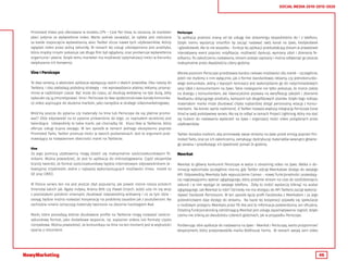 46
SOCIAL MEDIA 2010-2015-2020
Promoted Video jest oferowane w modelu CPV – Cost Per View, to oznacza, że marketer
płaci jedynie za wyświetlone video. Warto jednak zauważyć, że opłata jest naliczana
za każde rozpoczęcie wyświetlania, wiec Twitter zlicza nawet tych użytkowników, którzy
oglądali video przez jedną sekundę. W ramach tej usługi udostępniona jest analityka,
która między innymi pokazuje jak długo film był oglądany, oraz porównuje wyświetlenia
organiczne i płatne. Dzięki temu marketer ma możliwość optymalizacji treści w kierunku
zwiększania ich konwersji.
Vine I Persicope
Te dwa serwisy, a właściwie aplikacje występują razem z dwóch powodów. Oba należą do
Twittera, i oba zakładają podobną strategię - nie wprowadzania płatnej reklamy, przynaj-
mniej w najbliższym czasie. Być może do czasu, aż zbudują widownię na tyle dużą, żeby
opłacało się ją zmonetyzować. Vine i Periscope to dwa społecznościowe kanały komunika-
cji video aspirujące do służenia markom, jako narzędzia w strategii videomarketingowej.
Wróćmy jeszcze do pytania czy materiały na Vine lub Periscope da się płatnie promo-
wać? Otóż odpowiedź na to pytanie przewrotnie do tego, co napisałem wcześniej jest
twierdząca. Udowodniły to takie marki, jak chociażby GE. Klucz tkwi w Twitterze, który
oferuje usługi kupna zasięgu. W ten sposób w ramach jednego ekosystemu poprzez
Promoted Twits, Twitter promuje treści w swoich podserwisach. Jest to argument prze-
mawiający za rozważeniem obecności marki na Twitterze.	
Vine
Za jego pomocą użytkownicy mogą dzielić się maksymalnie sześciosekundowymi fil-
mikami. Można powiedzieć, że jest to aplikacja do mikrovlogowania. Część ekspertów
branży twierdzi, że format sześciosekundowy będzie internetowym odpowiednikiem te-
lewizyjnej trzydziestki. Jedne z najlepiej wykorzystujących możliwości Vinea marek to
GE oraz OREO.
W Polsce serwis ten nie jest jeszcze zbyt popularny, ale powoli rośnie rzesza polskich
Vinersów takich jak: Agata Indyka, Arlena Witt czy Paweł Orzech. Jeżeli uda im się wraz
z pozostałymi polskimi vinersami zbudować odpowiednią widownię i co za tym idzie -
zasięg, będzie można rozważać kooperację na podobnej zasadzie jak z youtuberami. Na
zachodzie vinersi oznaczają materiały tworzone na zlecenie hashtagiem #ad.
Marki, które posiadają dobrze zbudowane profile na Twitterze mogą rozważać sześcio-
sekundowy format, jako dodatkowe wsparcie, np. explainer videos lub formaty czysto
rozrywkowe. Można powiedzieć, że komunikaja na Vine na ten moment jest w większości
oparta o lolcontent.
Periscope
Ta aplikacja przenosi znaną od lat usługę live streamingu bezpośrednio do i z telefonu.
Dzięki niemu wystarczy smartfon by zacząć nadawać swój kanał na żywo, kiedykolwiek
i gdziekolwiek. Ale to nie wszystko - funkcje tej aplikacji przekształcają stream w prawdziwie
interaktywny event poprzez notyfikacje, możliwość dyskusji, wymiany zdań i zbierania fe-
edbacku. Po zakończeniu nadawania, stream zostaje zapisany i można odtworzyć go jeszcze
maksymalnie przez dwadzieścia cztery godziny.
Wbrew pozorom Periscope przedstawia bardzo ciekawe możliwości dla marek – szczególnie,
jeżeli nie myślimy o nim wyłącznie, jak o formie standardowej reklamy, czy jednokierunko-
wego komunikatu. Jedną z lepszych koncepcji jest wykorzystanie go do natychmiastowych
sesji Q&A z konsumentami na żywo. Takie rozwiązanie nie tylko pokazuje, że marce zależy
na dialogu z konsumentem, ale równocześnie pozwala na weryfikację założeń i zbieranie
feedbacku dotyczącego produktu, kampanii lub długofalowych planów. Dzięki tego rodzaju
materiałom marka może zbudować chyba najbardziej dotąd personalną relację z konsu-
mentami. Na koniec warto nadmienić, iż Twitter rozważa większą integrację Periscope (oraz
Vine) w swój podstawowy serwis. Ma się to odbyć w ramach Project Lightning, który ma stać
się hubem do nadawania wydarzeń na żywo i organizacji treści video pożądanych przez
użytkowników.
Twitter doradza markom, aby promowały swoje streamy na żywo przed emisją poprzez Pro-
moted Twits, oraz po ich zakończeniu, zamykając dystrybucję materiałów wewnątrz główne-
go serwisu i przedłużając ich żywotność ponad 24 godziny.
Meerkat
Meerkat to główny konkurent Persicope w walce o streaming video na żywo. Walka o do-
minację wybrzmiała szczególnie mocno, gdy Twitter odciął Meerkatowi dostęp do swojego
API. Odpowiedzią Meerkata było wypuszczenie Cameo - nowej funkcjonalności pozwalają-
cej nagrywającemu wybrać oglądającego, który przejmie stream na czas do sześćdziesięciu
sekund i w nim wystąpi ze swojego telefonu. Żeby to zrobić wystarczy kliknąć na avatar
oglądającego. Jak Meerkat to robi? Od kiedy nie ma dostępu do API Twittera zaczął wykorzy-
stywać Facebook Permissons. W ten sposób łączy profil Facebooka z Meerkatem i za jego
pośrednictwem daje dostęp do streamu. Na bazie tej kooperacji pojawiły się spekulacje
o możliwym przejęciu Meerkata przez FB. Nie jest to informacja potwierdzona, ani oficjalna.
Ostatnią funkcjonalnością odróżniającą Meerkat jest usługa zapamiętywania nagrań, dzięki
czemu nie znikną po dwudziestu czterech godzinach, jak w przypadku Periscope.
Porównując obie aplikacje do nadawania na żywo - Meerkat i Periscopę, warto przypomnieć
eksperyment, który przeprowadziła marka Bolthouse Farms. W ramach swojej serii video
 