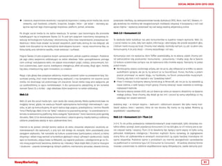 51
SOCIAL MEDIA 2010-2015-2020
­­ I wreszcie, wspomniane wcześniej i najczęściej kojarzone z nazwą social media tzw. social
networks, czyli Facebook, LinkedIn, Snapchat, Google+, które – jak widać – stanowią wy-
łącznie wycinek tego imponującego krajobrazu platform, portali, serwisów.
Po drugie: social media to nie żadna rewolucja. To spoiwo i pas transmisyjny dla procesów
kształtujących się w krajobrazie Świata 2.0. To pod tym pojęciem rozumiemy rzeczywistą re-
wolucję technologiczno-kulturową i ekonomiczną, która trwa nieprzerwanie, przyspiesza wy-
kładniczo i która może działać na korzyść wszystkich, jeżeli tylko zechcą do niej dołączyć. Jak
każde inne disruption to nie bezmyślnie destruktywne tsunami – raczej nieuchronna fala, na
którą każdy, przy odrobinie wysiłku, może wskoczyć i surfować.
Pojęcie Świata 2.0 jest oczywiście dużym uproszczeniem, jednak zupełnie celowym. Podobnie
jak jego cztery wzajemnie oddziałujące na siebie składowe. Takie uporządkowanie pomaga
nam uniknąć nadużywania wielu nie zawsze zrozumiałych pojęć, rodzaju: prosumeryzm, kul-
tura uczestnictwa, open source, kolektywna inteligencja, efekt wirusowy, długi ogon, mobile,
big data, crowdsourcing, open innovation, co-creation.
Mając z tyłu głowy dwa powyższe założenia, możemy pozwolić sobie na postawienie tezy. Sto-
sunkowo prostą, choć może kontrowersyjną: większość z nas kompletnie nie rozumie social
media, nie doceniając lub przeceniając ich znaczenie. Social media mają sens wyłącznie, jak
już podkreśliliśmy, w ujęciu kontekstowym. A dla uproszczenia założyliśmy, że ten kontekst
stanowi Świat 2.0, a ściślej – jego składowe, które wzajemnie na siebie oddziałują.
Web 2.0
Web 2.0 jest dla social media tym, czym woda dla naszej planety. Media społecznościowe nie
mogłyby istnieć, gdyby nie ewolucja filozofii wykorzystania technologii internetowych i spo-
sobu, w jaki się komunikujemy. W opinii twórcy tego pojęcia, przedsiębiorcy i techno-filozofa
Tima O’Reilly’ego, Web 2.0 to nie “łatka” nałożona na poprzednią wersję – to przeobrażenie in-
ternetu w wielostronną platformę, która zastąpiła “dystrybutor” treści tworzonej przez garstkę
dla wielu. Web 2.0 to demokratyzacja komunikacji i zatarcie granicy między twórcą a odbiorcą,
oddanie prawdziwej władzy w ręce użytkowników Sieci.
Internet w tej postaci obniżył bariery wejścia do wielu obszarów aktywności wcześniej za-
rezerwowanych dla wybranych, a przy tym dał dostęp do narzędzi, które pozostawały poza
zasięgiem większości. Tak narodziła się kultura uczestnictwa (participatory culture), w której
ekspresja i wkład mają wartość w kontekście głębszych relacji cyfrowych społeczności. Każdy
wpis na Facebooku, edycja hasła na Wikipedii, czy nagranie podcastu i udostępnienie go na iTu-
nes niosą przyjemność tworzenia, dzielenia się i interakcji. Także dzięki Web 2.0 jest to intuicyjne
i skuteczne – poprzez konwergencję różnych platform, mechanizmy wirusowe, otwarte licencje,
przejrzyste interfejsy, czy wielopoziomowe kanały dystrybucji (RSS, Atom, mail itd.). Słowem, ni-
gdy wcześniej nie mieliśmy tak nieograniczonych możliwości ekspresji. A korzystamy z nich nad
wyraz chętnie – wystarczy zastanowić się nad swoją ostatnią aktywnością online.
Web 2.0 > Konsument 2.0
Ta swoboda także kształtuje nas jako konsumentów w zupełnie nowym wymiarze. Web 2.0,
z social media na czele, dały nam wybór, informację i alternatywy. Ale przede wszystkim głos,
z którym marki muszą się liczyć. Chcemy mieć władzę i kontrolę nad tym, co, jak i w jakim celu
konsumujemy. A że przy okazji – chcemy wszystkiego i od razu.
Konsumpcja nam nie wystarcza. Alvin Toffler powiedziałby, że na własny użytek chcemy peł-
nić jednocześnie rolę producenta i konsumenta – prosumenta. I miałby rację. Ale w Świecie
2.0 kultura uczestnictwa zachęca nas do wykonania kilku kroków więcej. Tworzymy na pokaz
przed innymi.
­­ Remiksujemy utwory ulubionego artysty, ale nie po to, aby odtwarzać je w kółko na swoim
audiofilskim sprzęcie, ale po to, by wrzucić je na SoundCloud, iTunes, YouTube, a potem
jeszcze promować na swoim blogu, na Facebooku, na forum producentów muzycznych.
Chcemy, aby ktoś z nich napisał o nas “prawdziwy talent”.
­­ Przez 5 miesięcy budujemy własną konstrukcję w Minecraft, ale nie po to, by zwiedziła ją
nasza rodzina, a setki tysięcy innych graczy. Chcemy zobaczyć nasze nazwisko w rankingu
najlepszych twórców.
­­ Tworzymy własny zestaw LEGO, ale już dawno go sobie po swojemu złożyliśmy na dywanie
małego pokoju. Teraz chcemy, aby złożyli go też inni i poczuli tę samą satysfakcję co my,
układając ten ostatni element.
Jesteśmy więc – w różnym stopniu – twórcami i odbiorcami zarazem. Nie tylko mamy moż-
liwość wyboru treści i wartości, która do nas dociera. My mamy na nią wpływ. Możemy ją
współdzielić i współtworzyć.
Web 2.0 > Konsument 2.0 > Tłum 2.0
2+2=5. To nie próba podważenia niekwestionowanych praw matematyki, tylko obrazowa me-
tafora efektu synergii. Jeżeli pojedynczy Konsument 2.0 ma dziś głos, to ich miliony jest w sta-
nie usłyszeć każdy. I wszyscy. Tłum 2.0 to świadomy byt, będący czymś więcej niż tylko sumą
jednostek. Kolektywna inteligencja i fenomen mądrości tłumu sprawiają, że zagregowane
oceny filmu od użytkowników w serwisach recenzenckich są często bardziej miarodajne niż
opinie ekspertów. Podobnie opinie o produktach czy mierniki wiarygodności sprzedawców
na platformach e-commerce typu C2C (Consumer to Consumer). W bardziej złożonej formie
masowe uczestnictwo to oddolnie współtworzone wpisy Wikipedyczne, zawiłe labirynty pod-
 