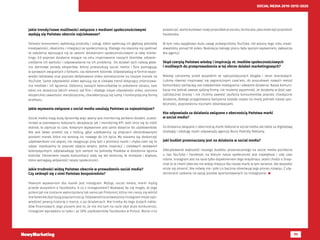 71
SOCIAL MEDIA 2010-2015-2020
Jakie trendy/nowe możliwości związane z mediami społecznościowymi
wydają się Państwu obecnie najciekawsze?
Dzisiejsi konsumenci wybierają produkty i usługi, które spełniają ich głębszą potrzebę
kreatywności, idealizmu i integracji ze społecznością. Dlatego my staramy się spełniać
te założenia wpisujące się ze swoimi działaniami społecznościowymi w ideę marke-
tingu 3.0 poprzez działania mające na celu inspirowanie naszych klientów, odzwier-
ciedlanie ich wartości i odpowiadanie na ich problemy. Do działań tych należą głów-
nie darmowe porady ekspertów, którzy przeszukują social media i fora pomagając
w sprawach związanych z farbami, czy doborem kolorów. Odpowiadają w formie wypo-
wiedzi tekstowej oraz poprzez dedykowane video zamieszczone na naszym kanale na
YouTube. Same odpowiedzi video wpisują się w ciekawy trend dotyczący zróżnicowa-
nia mediów i ich łączenia. Odbiorcy naszych komunikatów to pokolenie obrazu, sam
tekst nie dostarcza takich emocji jak film i dlatego nasze odpowiedzi video, pomimo
eksperckiej zawartości merytorycznej, charakteryzują się luźną i humorystyczną formą
przekazu.
Jakie wyzwania związane z social media uważają Państwo za najważniejsze?
Social media mają dużą dynamikę więc ważny jest monitoring zarówno działań, uczest-
nictwo w planowaniu kolejnych, akceptacje jak i monitoring KPI. Jeśli chce się to robić
dobrze, to zajmuje to czas. Kolejnym wyzwaniem jest samo dotarcie do użytkowników.
Nie jest łatwo przebić się z treścią, gdyż użytkownicy są zmęczeni obrandowanymi
postami marek, które nie wnoszą nic nowego do ich życia. My staramy się dostarczyć
użytkownikom coś więcej, nie rezygnując przy tym z promocji marki i chyba nam się to
udaje. Uzyskujemy to poprzez zdjęcia wnętrz, pełne inspiracji i ciekawych zestawień
kolorystycznych, odpowiadając tym samym na potrzeby Polaków w dziedzinie łącznia
kolorów. Elementem naszej komunikacji stały się też konkursy, te mniejsze i większe,
które wzmagają aktywność naszej społeczności.
Jakie trudności widzą Państwo obecnie w prowadzeniu social media?
Czy zetknęli się z nimi Państwo bezpośrednio?
Pewnym wyzwaniem dla marek jest Instagram. Myśląc social media, marki myślą
przede wszystkim o Facebooku. A co z Instagramem? Wydawać by się mogło, że jego
potencjał nie zostanie wykorzystany tak samo jak Pinterest, który nie cieszy się wśród
marketerów zbyt dużą popularnością. Odpowiednio prowadzony Instagram może opo-
wiedzieć pewną historię o marce, o jej działaniach. Nie trzeba do tego dużych nakła-
dów finansowych. Jego plusem jest to, że nie ma tam na razie zbyt dużo konkurencji.
Instagram wprawdzie to tylko i aż 30% użytkowników Facebooka w Polsce. Warto o to
powalczyć, wartobudowaćnowyprzyczółekwsocialu,boktowie,jakamożebyćprzyszłość
Facebooka.
W tym roku wyjątkowo dużo uwagi poświęciliśmy YouTube. Od wiosny tego roku zreali-
zowaliśmy ponad 50 video. Realizacja takiego planu była sporym wyzwaniem, zwłaszcza
dla agencji.
Skąd czerpią Państwo wiedzę i inspirację nt. mediów społecznościowych
i możliwych do przeprowadzenia w tej sferze działań marketingowych?
Wiedzę czerpiemy przed wszystkim ze specjalistycznych blogów i stron branżowych.
Lubimy również inspirować się zagranicznymi case’ami, do poszukiwań nowych metod
komunikacji zachęcają nas nowatorskie rozwiązania i odważne działania. Nasza komuni-
kacja ma jednak zawsze spójną formę, nie możemy zapomnieć, że działamy w dość spe-
cjalistycznej branży i nie chcemy zawieść zaufania konsumentów poprzez chaotyczne
działania, dlatego przygotowana kampania została uszyta na miarę potrzeb naszej spo-
łeczności, poprzedzona rocznymi obserwacjami.
Kto odpowiada za działania związane z obecnością Państwa marki
w social media?
Za działania związane z obecnością marki Dekoral w social media ale także za digitalową
strategię i obsługę marki odpowiada agencja Biuro Podróży Reklamy.
Jaki budżet przeznaczany jest na działania w social media?
Zdecydowanie większość naszego budżetu przeznaczonego na social media pochłania
u nas YouTube i Facebook, na którym nasza społeczność jest największa i cały czas
rośnie. Instagram jest na razie tylko dopełnieniem tego krajobrazu. Jeżeli chodzi o Snap-
chat to w chwili obecnej nie widzę miejsca dla naszej marki w tym serwisie. Ale wszystko
może się zmienić. Nie mówię nie i póki co bacznie obserwuję jego proces rozwoju. Z utę-
sknieniem czekamy na opcję postów sponsorowanych na Instagramie. 
 