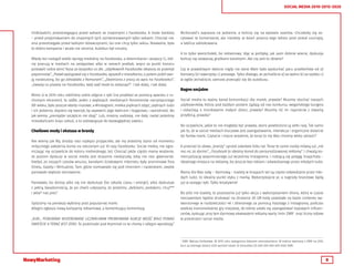 8
SOCIAL MEDIA 2010-2015-2020
chi&Saatchi, przestrzegająca przed seksem ze znajomymi z Facebooka. A może bardziej
– przed przyjmowaniem do znajomych tych zainteresowanych tylko seksem. Chociaż nie:
ona przestrzegała przed ładnymi dziewczynami, bo one chcą tylko seksu. Nieważne, była
to dobra kampania i wcale nie smutna. Autobus był smutny.
Wtedy też nastąpił wielki wyrzyg medialny na Facebooka, a dziennikarze i wszyscy Ci, któ-
rzy pracują w mediach na zastępstwo albo w ramach praktyk, wręcz za punkt honoru
postawili sobie winić fejsa za wszystko co złe: „Użytkownik Facebooka skazany za przemyt
papierosów”, „Paweł wylogował się z Facebooka, wyszedł z mieszkania, a potem pobił swo-
ją narzeczoną, bo go zdradzała z Romanem”, „Zwolniona z pracy za wpis na Facebooku!”,
„Uważaj co piszesz na Facebooku, twój szef może to zobaczyć!”. I tak dalej, i tak dalej.
Mimo iż w 2010 roku robiliśmy sobie zdjęcia z ręki (na przykład za pomocą aparatu z ru-
chomym ekranem), to selfie, jeden z większych medialnych fenomenów narcystycznego
XXI wieku, było jeszcze wtedy niszowe, a #Instagram, mekka pięknych zdjęć, pięknych ludzi
i ich jedzenia, dopiero się tworzył, by zapewnić jego twórcom i bogactwo, i samotność. Bo
jak wiemy „pieniądze szczęścia nie dają”. Lub, miejmy nadzieję, nie dały: nadal jesteśmy
mieszkańcami kraju cebuli, a to zobowiązuje do bezwzględnej zawiści.
Chwilowe mody i ekstaza w branży
Nie wiemy jak Wy, drodzy nasi najlepsi przyjaciele, ale my jesteśmy starsi od momentu
mitycznego założenia konta na rzeczonym już 10 razy Facebooku. Social media, nie ogra-
niczając się oczywiście do koloru niebieskiego, też. Chociaż jakże często mamy wrażenie,
że poziom dyskusji w social media jest strasznie niedojrzały, żeby nie rzec gówniarski.
Kiedyś, za naszych czasów wnusiu, kanałami ściekowymi Internetu były anonimowe fora
Onetu, Gazety i Wirtualnej. Tam, gdzie rozmawiało się pod imieniem i nazwiskiem, zwykle
panowało większe stonowanie.
Panowało, bo dzisiaj albo się nie dyskutuje (bo szkoda czasu i energii), albo dyskutuje
z pełną świadomością, że po chwili usłyszymy, że jesteśmy „debilami, pedałami, chuj***
i jeba* nas pies”.
Spójrzmy na pierwszy wybrany post popularnej marki.
Allegro ogłasza nową kampanię reklamowa, a komentujący komentują:
„KUR.., PONOWNIE WYZEROWANE LICZNIKI.MAM PROMOWANE AUKCJE WEJŚĆ BYŁO PONAD
DWIEŚCIE A TERAZ JEST ZERO. To podchodzi pod kryminał co te chamy z allegro wyrabiają”
McDonald’s zaprasza na jedzenie, a kończy się na wylewie szamba. Chciałoby się za-
cytować te komentarze, ale niestety: w dzień pisania tego tekstu post został usunięty,
a tablica zablokowana.
A to tylko wierzchołek, bo reklamowy. Idąc w politykę, jak sami dobrze wiecie, dyskusja
kończy się zazwyczaj groźbami karalnymi. Ale czy jest to dziwne?
Czy w prawdziwym świecie nigdy nie dane Wam było wysłuchać paru przekleństw od a)
kierowcy b) rowerzysty c) pieszego. Tylko dlatego, że jechaliście a) za wolno b) za szybko c)
w ogóle jechaliście, zamiast przesiąść się do autobusu.
Bagno socjalne
Social media to ważny kanał komunikacji dla marek, prawda? Musimy słuchać naszych
użytkowników, którzy pod każdym postem żądają od nas konkursu, wegańskiego burgera
i oskarżają o mordowanie małych dzieci, prawda? Musimy iść im naprzeciw z otwartą
przyłbicą, prawda?
No oczywiście, jakże to nie mogłaby być prawda, skoro powtórzono ją setki razy. Tak samo
jak to, że w social mediach kluczowe jest zaangażowanie, interakcja i organiczne dotarcie
do fanów marki. Czytacie i macie wrażenie, że teraz to my Was chcemy lekko obrazić?
A przecież to słowa „branży” sprzed zaledwie kilku lat. Teraz te same osoby mówią już „nie
ma nic za darmo”, „Facebook to idealny kanał do personalizowanej reklamy”. I chwalą ko-
mercjalizację wspomnianego już wcześniej Instagrama. I rodzącą się potęgę Snapchata –
idealnego miejsca na reklamę, bo jeszcze bez reklam i odwiedzanego przez młodych ludzi.
Mamy dla Was radę – darmową – toalety w knajpach też są często odwiedzane przez mło-
dych ludzi, to idealny punkt styku z marką. Wykorzystajcie je, a nagrody branżowe będą
już w zasięgu ręki. Tylko kreatywnie!
Bo jeśli nie toalety, to pozostanie już tylko akcja z wykorzystaniem drona, który w czasie
rzeczywistym będzie drukować na drukarce 3D QR kody powstałe na bazie contentu wy-
tworzonego w rozdzielczości 4K i zbieranego za pomocą hasztaga z Instagrama, podczas
wielkiej transmedialnej gry miejskiej, do której udało się zaangażować topowych influen-
cerów, zyskując przy tym darmowy ekwiwalent reklamy warty 1mln ZWR1
oraz liczny odzew
w przestrzeni social media.
1
ZWR. Waluta Zimbabwe. W 2015 roku zastąpiona dolarem amerykańskim. W trakcie wymiany z ZWR na USD,
kurs za jednego dolara USD wyniósł około 35 biliardów (35 000 000 000 000 000) ZWR.
 