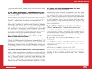 89
SOCIAL MEDIA 2010-2015-2020
i lojalności wśród konsumentów. Dodatkowo poprzez social media wpieramy obsługę
klienta.
Od kiedy prowadzą Państwo działania w mediach społecznościowych? Jakie
były dotychczas najważniejsze wydarzenia związane z obecnością Państwa
marki w social media?
Pierwsze profile Kompanii Piwowarskiej w mediach społecznościowych powstały w 2010
roku. Od tej pory sporo się zmieniło – zmieniały się trendy, zmieniała się częstotliwość
komunikacji, a także liczba fanów czy followersów, których przybywa z roku na rok.
W 2014 roku, najciekawszą i zarazem najbardziej angażującą akcją na facebookowym
profilu Kompanii Piwowarskiej była kampania „Wąsopad”. Przyłączyliśmy się wtedy do
międzynarodowej akcji „Movember”, której celem było edukowanie i zachęcanie męż-
czyzn do regularnych badań, a także zbieranie funduszy na rzecz walki z rakiem pro-
staty. Całą komunikację oparliśmy o luźny język, hasło „Gdyby piwo miało wąsy, to by
się badało” i grafiki z wąsami na butelkach naszych piw. Dodatkowo zorganizowaliśmy
konkurs, w którym zachęcaliśmy fanów do dodawania swoich zdjęć z wąsami. Cała kam-
pania okazała się dużym sukcesem i była szeroko komentowana w internecie.
Jakie trendy/nowe możliwości związane z mediami społecznościowymi
wydają się Państwu obecnie najciekawsze?
Obecnie rozważamy założenie profilu Kompanii Piwowarskiej na Instagramie, więc
z naszego punktu widzenia możliwości reklamowe, które niedawno pojawiły się w tym
serwisie, wydają się najciekawsze. Niemniej, z racji naszej branży – piwowarskiej, a więc
alkoholowej – mamy świadomość, że będzie się to wiązało z koniecznością ustawienia
bramki wiekowej. Przykładamy ogromną rolę do kwestii związanych z odpowiedzialnym
spożyciem, dlatego tak ważne jest aby nasza komunikacja nie docierała do osób poniżej
18 lat.
Jakie wyzwania związane z social media uważają Państwo za najważniejsze?
Wiemy, że mediów społecznościowych nie można wyłączyć na weekend, że w każdej
chwili może pojawić się w internecie coś, na co musimy szybko zareagować. Takim przy-
kładem był wpis na blogu Palikota, a na który zdecydowaliśmy się odpowiedzieć w fil-
miku „Czy poseł Palikot zna prawdę o polskim piwie?”. Dlatego uważamy, że już samo
prowadzenie (dobrze!) działań w social media i ciągły monitoring internetu to wyzwanie
samo w sobie. W przypadku Kompanii Piwowarskiej dodatkowym wyzwaniem jest pro-
wadzenie działań tak, by nasze komunikaty nie docierały do osób poniżej 18. roku życia.
 Jakie trudności widzą Państwo obecnie w prowadzeniu social media?
Czy zetknęli się z nimi Państwo bezpośrednio?
Wszystkie działania Kompanii Piwowarskiej, które prowadzimy w social media musimy
robić z rozwagą. Ze względu na to, że działamy w branży piwowarskiej, a więc alkoho-
lowej – nasza komunikacja musi być skierowana co najmniej do osób powyżej 18. roku
życia, a jak wiadomo nie wszystkie kanały social media umożliwiają ustawienie bramki
wiekowej. Obecnie rozważamy pojawienie się na Instagramie – choć serwis nie umożli-
wia takiego rozwiązania dla wszystkich, mamy takie narzędzia i takie możliwości, by pro-
wadzić tam komunikację stosując się nie tylko do przepisów prawa, ale i naszych zasad
odpowiedzialnościowych, które sami sobie narzucamy – wszystko po to, by prowadzić
nasz biznes odpowiedzialnie.
Skąd czerpią Państwo wiedzę i inspirację nt. mediów społecznościowych
i możliwych do przeprowadzenia w tej sferze działań marketingowych?
W Kompanii Piwowarskiej dbamy o to, by osoby odpowiedzialne u nas za komunikację
w social media wiedziały, co się dzieje w tej branży i jakie aktualnie panują trendy. Oprócz
wsparcia wyspecjalizowanych agencji social media, konferencji czy szkoleń, otrzymują
one cotygodniowy newsletter z najciekawszymi branżowymi case studies, który może
okazać się inspiracją do naszych działań.
Kto odpowiada za działania związane z obecnością Państwa marki
w social media?
W Kompanii Piwowarskiej za działania w mediach społecznościowych odpowiadają nasi
pracownicy wspierani przez agencje social media – zarówno w zespołach marek, jak
i zespole korporacyjnym.
Jaki budżet przeznaczany jest na działania w social media?
Największa cześć budżetu social media Kompanii Piwowarskiej przeznaczona jest na
działania na Facebooku. Niewykluczone, że zmieni się to w przyszłym roku, jeśli zde-
cydujemy się być obecni na Instagramie. Niestety nie mogę tu mówić o konkretnych
kwotach. 
 