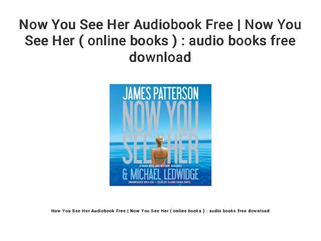 Now You See Her Audiobook Free Now You See Her Online Books A