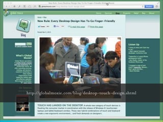 http://globalmoxie.com/blog/desktop-touch-design.shtml

 