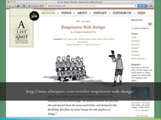 http://www.alistapart.com/articles/responsive-web-design/

 