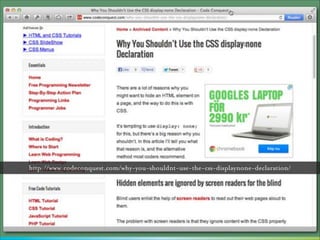 However, when building a menu using a
javascript collapse widget
display: none;
!

is actually a good idea

 