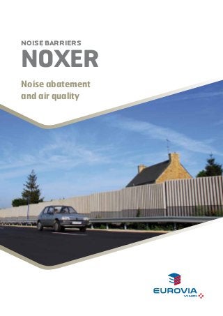 NOISE BARRIERS

NOxer
Noise abatement
and air quality

 