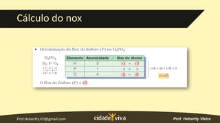Prof.Hebertty.VD@gmail.com
Cálculo do nox