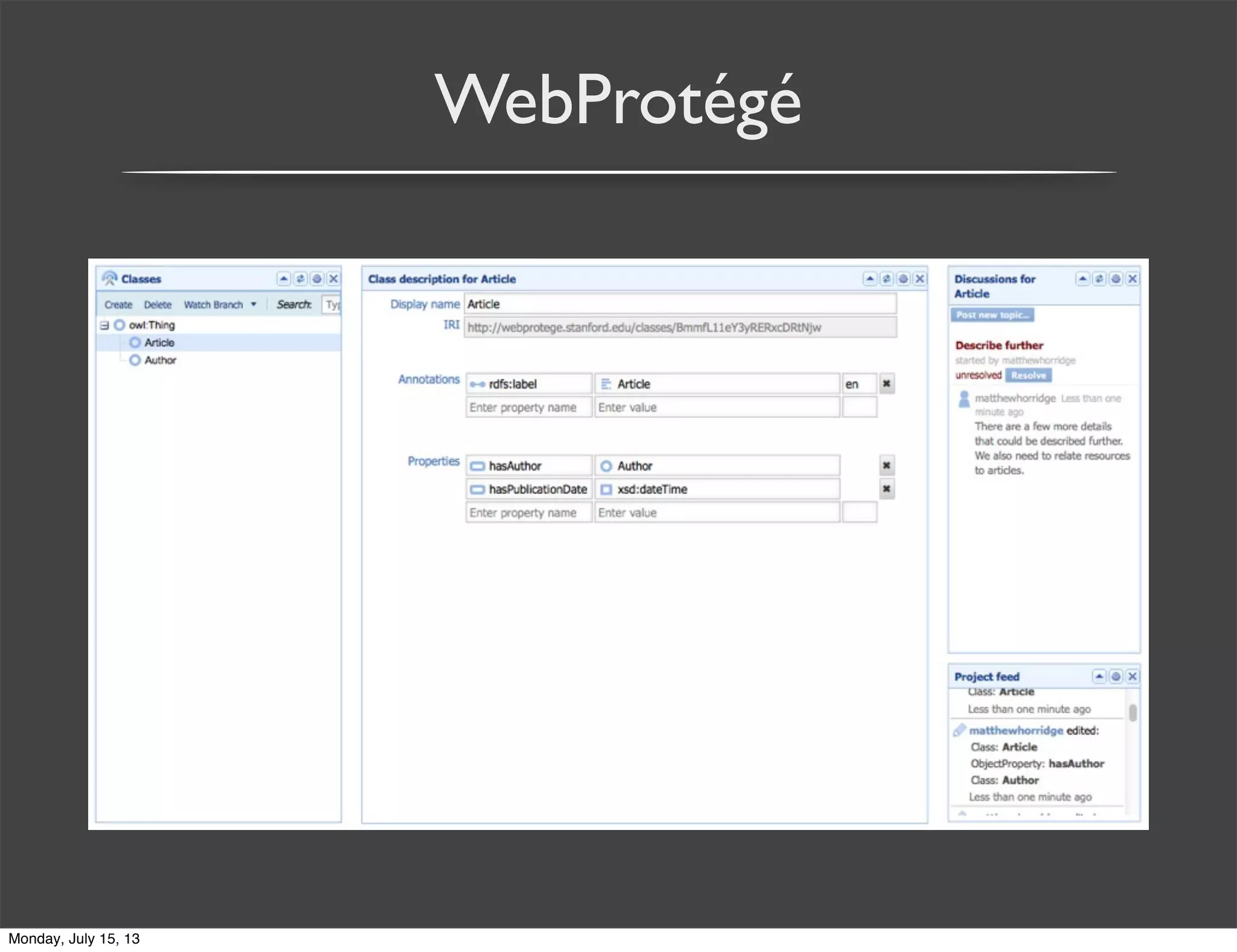 WebProtégé
Monday, July 15, 13
 