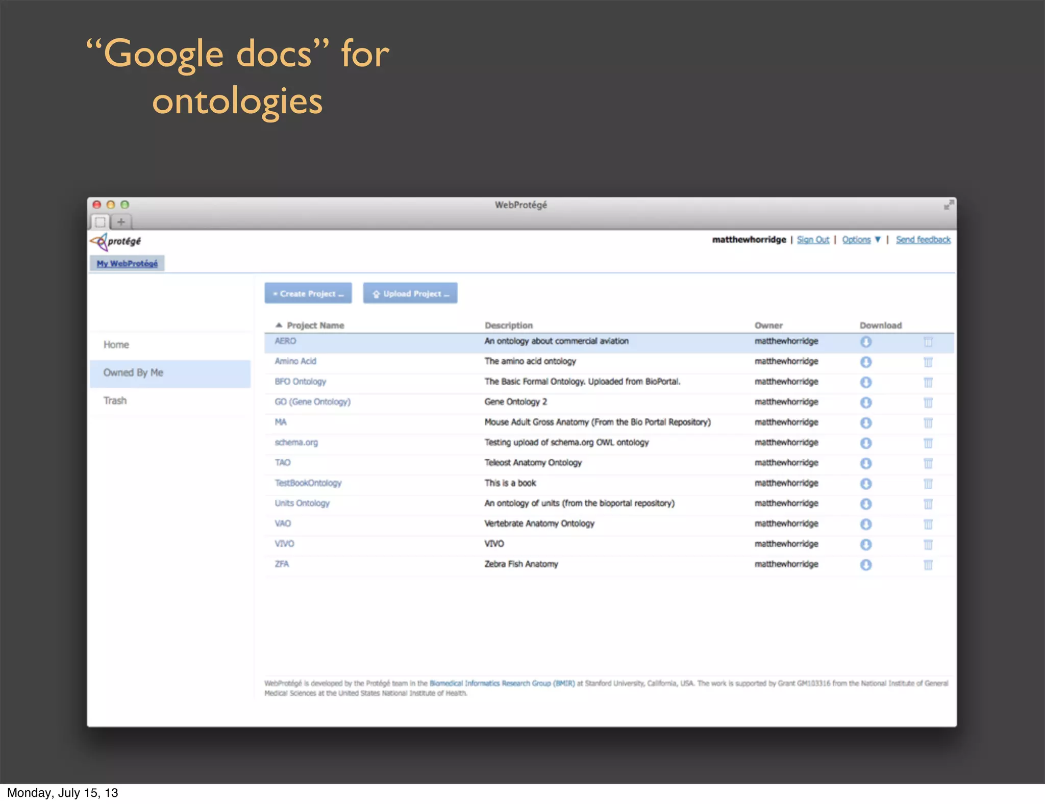 “Google docs” for
ontologies
Monday, July 15, 13
 