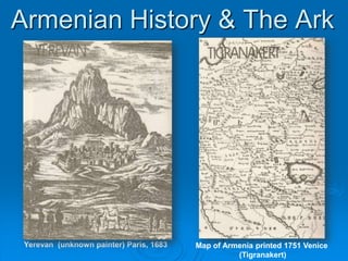 Armenia / The Ark Mother See of Echmiadzin“Descent of the Only-Begotton Son”The Holy Etchmiadzin, located not far from the biblical Mount Ararat: the flood, Noah’s descent from the ark, his planting of the first vineyard on the slopes of Mount Ararat, his offering of the first sacrifice where later would be built a temple of Artemis; then an Urartian temple; then a Zoroastrian holy site; then St. Gregory the Illuminator with his vision of the Only Begotten Son descending from the heavens. The Etchmiadzin Chronicles