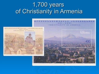 1,700 years  of Christianity in Armenia 