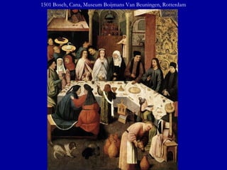 1501 Bosch, Cana, Museum Boijmans Van Beuningen, Rotterdam 