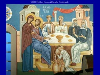 2001 Dallas, Cana Affreschi Cattedrale 