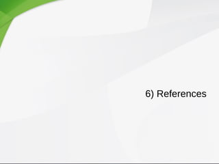 6) References
 