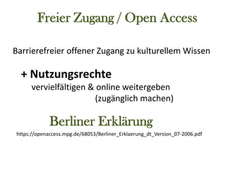 Freier Zugang / Open Access
https://openaccess.mpg.de/68053/Berliner_Erklaerung_dt_Version_07-2006.pdf
Barrierefreier offe...