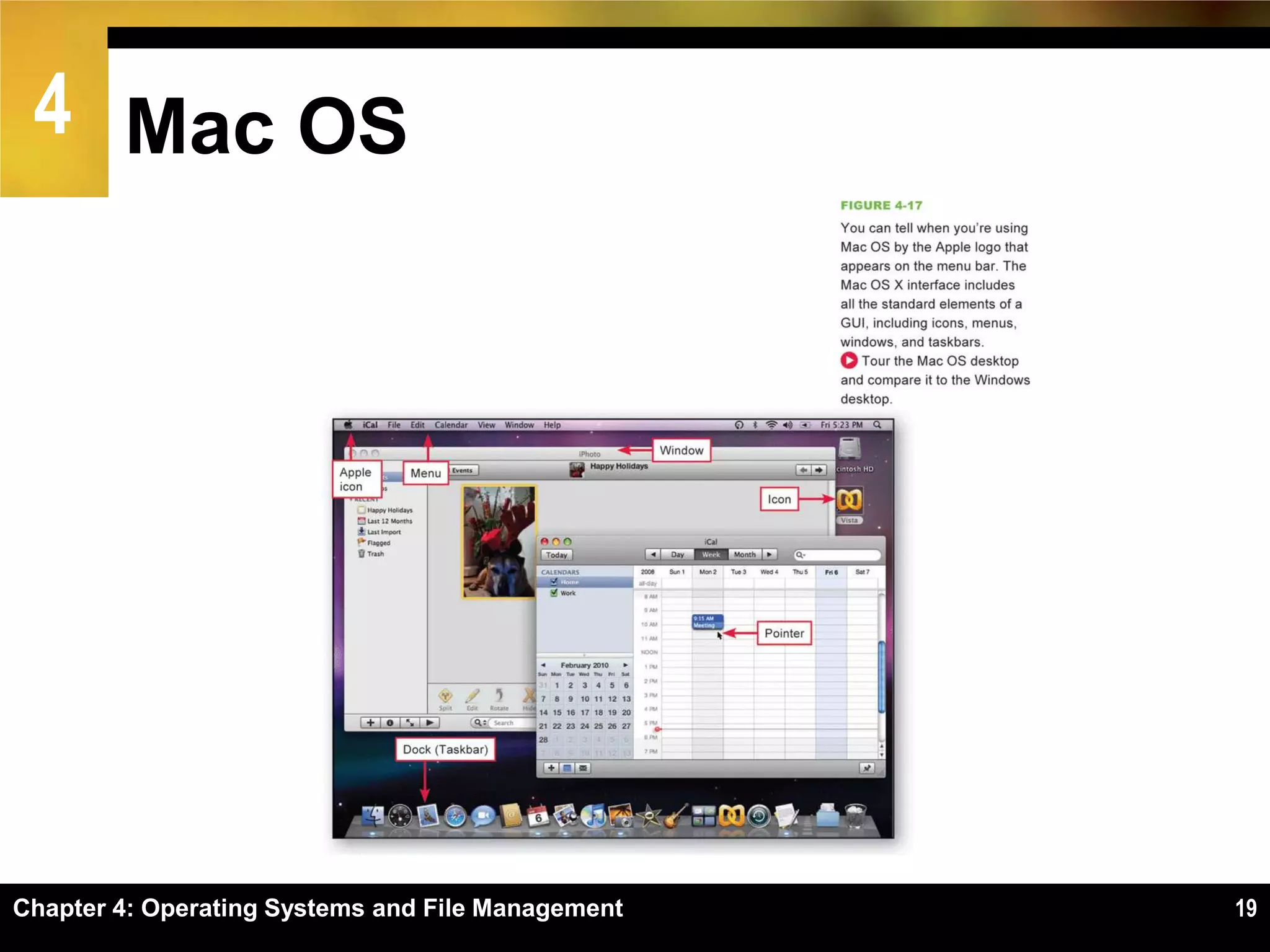 4 Mac OS




Chapter 4: Operating Systems and File Management   19
 