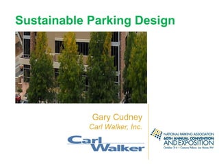 Sustainable   Parking Design ,[object Object],[object Object]