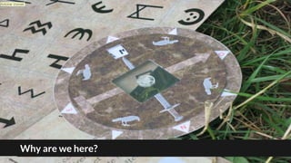 Why are we here?
Antoine Vonnet
 