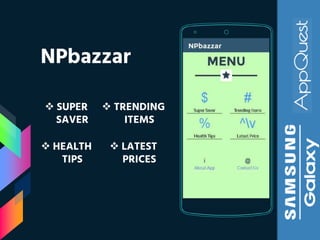 Place your screenshot
here
 SUPER
SAVER
 TRENDING
ITEMS
 HEALTH
TIPS
 LATEST
PRICES
NPbazzar
 