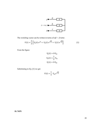 20
E=+Vdc/2
R
R
R
Z
a
b
c
Z
The switching vector can be written in terms of .
From the figure:
Substituting in we get:
18. NON
 