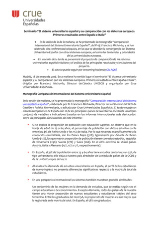 Seminario “El sistema universitario español y su comparación con los sistemas europeos.
Primeros resultados entre España e...