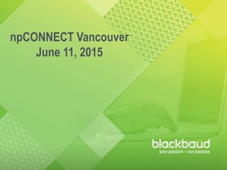 npCONNECT Vancouver
June 11, 2015
 