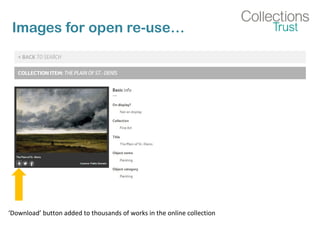 Images for open re-use…
‘Download’ button added to thousands of works in the online collection
 
