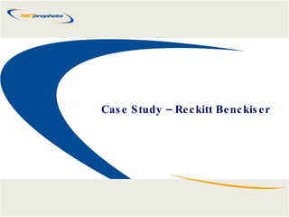 Case Study – Reckitt Benckiser   