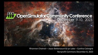 Rhiannon Chatnoir – Joyce Bettencourt & Lyr Lobo – Cynthia Calongne
Nonprofit Commons December 8, 2023
 