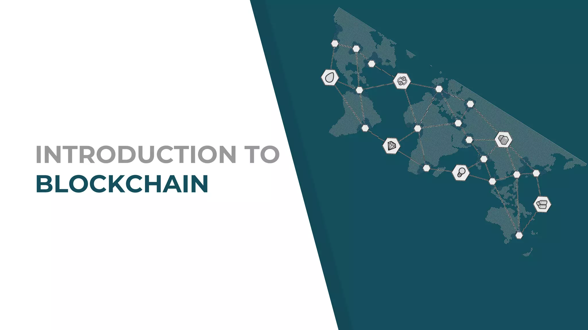 INTRODUCTION TO
BLOCKCHAIN
 