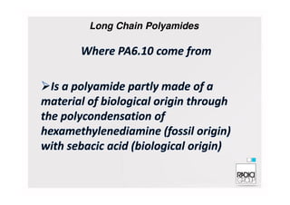 Long Chain Polyamides
 