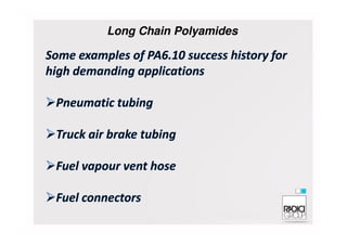 Long Chain Polyamides
 