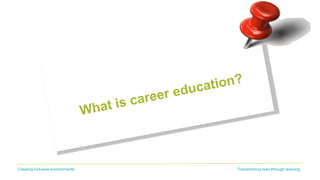 Transforming lives through learningCreating inclusive environments
 