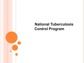 National Tuberculosis 
Control Program 
 