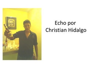 Echo por Christian Hidalgo 