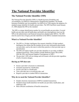 The National Provider Identifier
The National Provider Identifier (NPI)
The National Provider Identifier (NPI) is a Health...