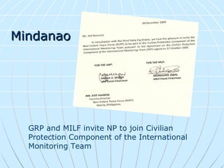 [object Object],GRP and MILF invite NP to join Civilian Protection Component of the International Monitoring Team 