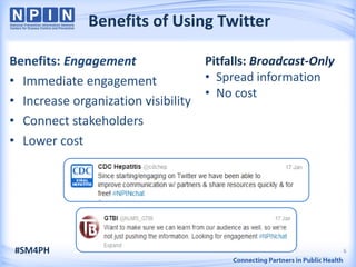 Benefits of Using Twitter

Benefits: Engagement                 Pitfalls: Broadcast-Only
• Immediate engagement           ...
