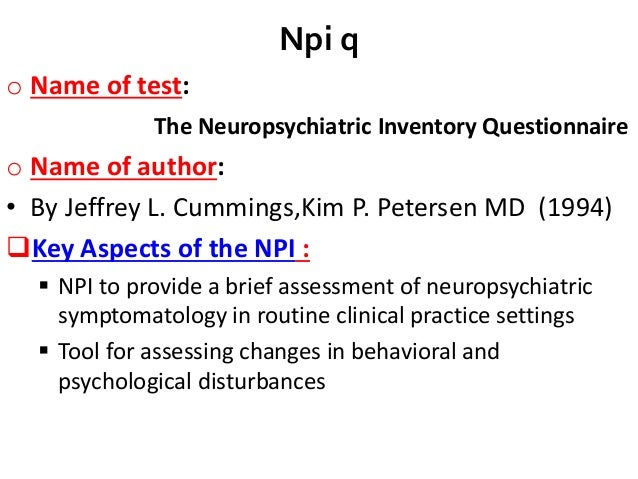 The Neuropsychiatric Inventory Questionnaire presentation