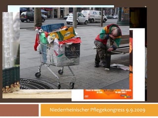 3




Niederrheinischer Pflegekongress 9.9.2009
 