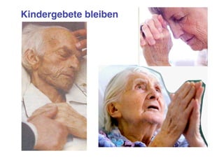 Kindergebete bleiben
 