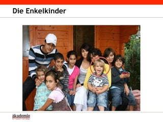 Die Enkelkinder
 
