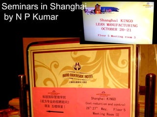 Seminars in Shanghai
by N P Kumar
 