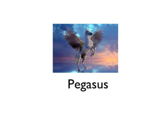 Pegasus
 