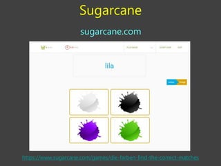 Sugarcane
sugarcane.com
https://www.sugarcane.com/games/die-farben-find-the-correct-matches
 