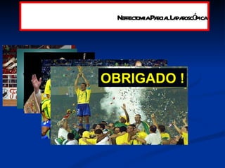 OBRIGADO ! Nefrectomia Parcial Laparoscópica Desafio ! Conhecimento Experiência Equipe treinada 