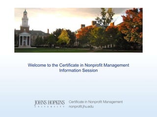 Welcome to the Certificate in Nonprofit Management
               Information Session
 