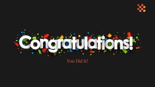 Google Business Listing | Step-By-Step GuidePresentation name goes here
You Did It!
 