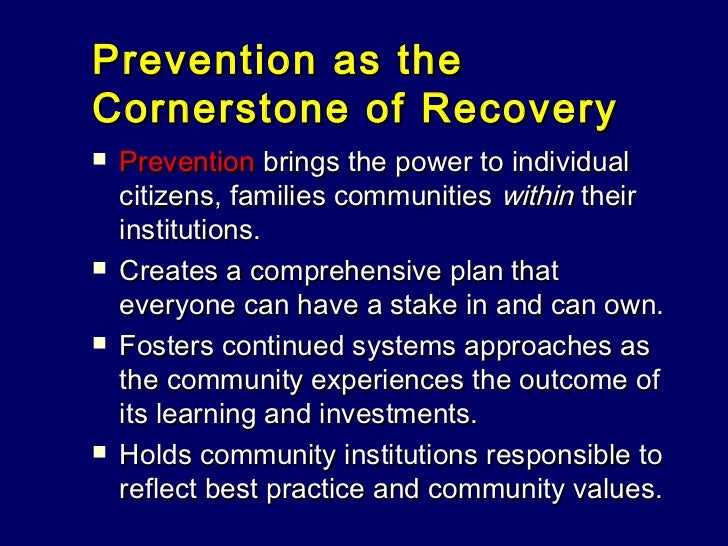 Prevention the Cornerstone of Recovery